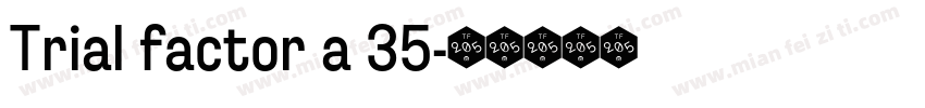 Trial factor a 35字体转换